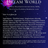 'Dream World' (Topical Magnesium infused with Frankincense, Myrrh, MSM & Blue Lotus Flower)